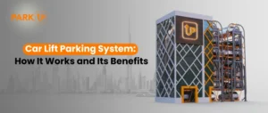 Car Lift Parking System: How It Works and Its Benefits